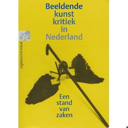 Beeldende kunstkritiek in Nederland: een stand van zaken
